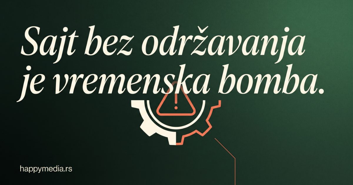 Koliko košta održavanje sajta u Srbiji 2026 — šta dobijate i zašto je bitno. Happy Media.